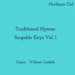 Traditional Hymns Singable Keys, Vol. 1