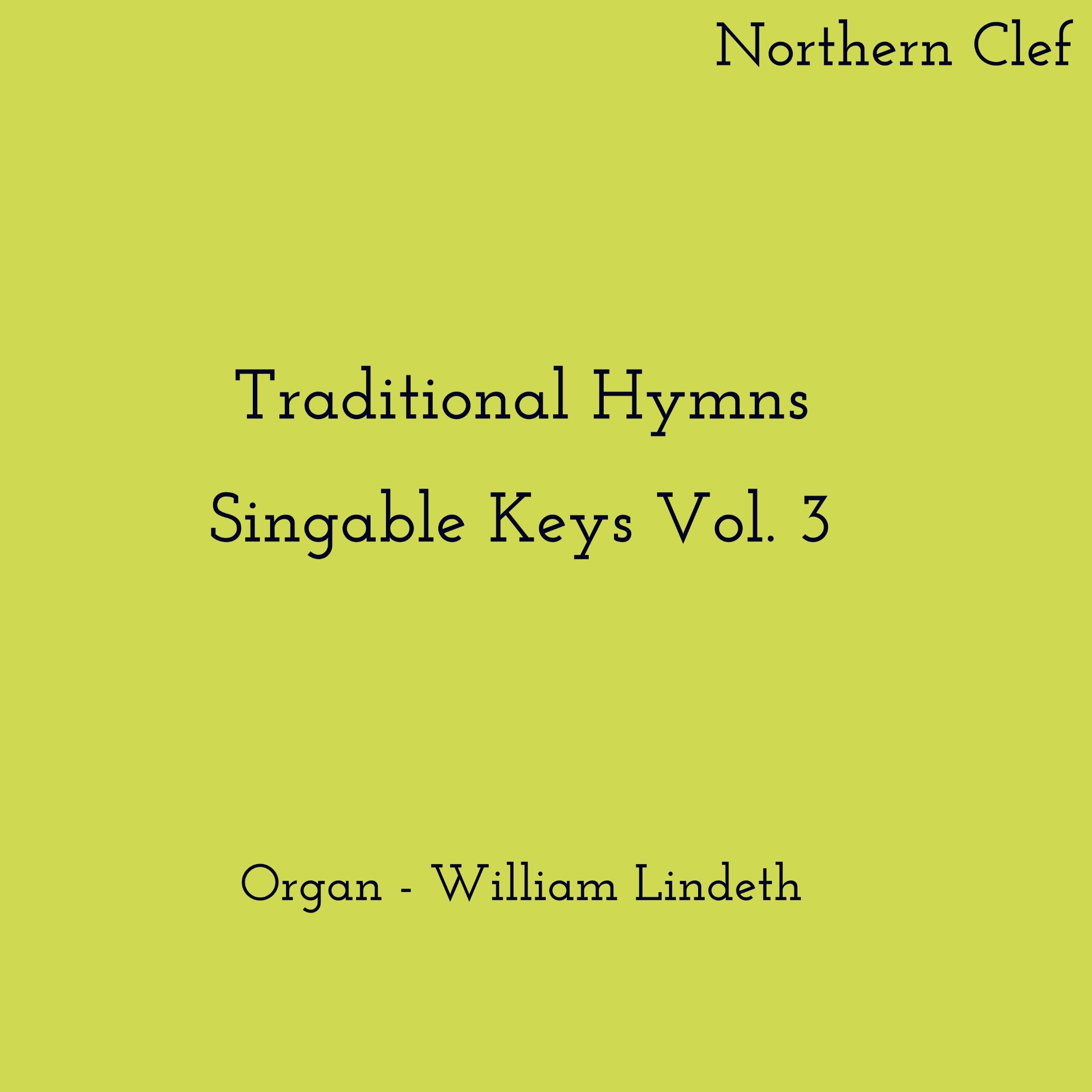 Traditional Hymns Singable Keys, Vol. 3