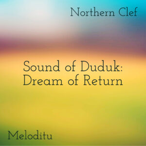 Sound of Duduk: Dream of Return